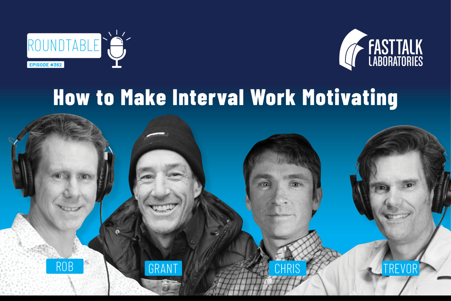 Fast Talk Podcast Roundtable Episode 362, How to Make Interval Work Motivating